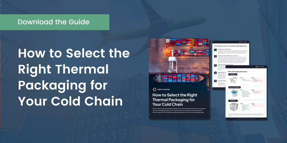 How to Select the Right Thermal Packaging for Your Cold Chain